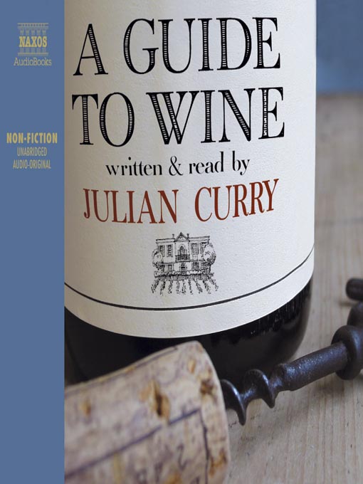 Title details for A Guide to Wine by Julian Curry - Available